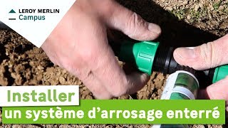 Comment installer un système darrosage enterré  Leroy Merlin [upl. by Deryl]