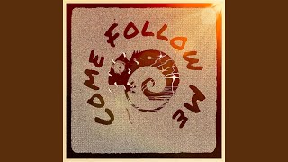 Come Follow Me [upl. by Finnie]