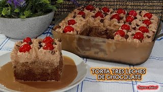 TORTA TRES LECHES DE CHOCOLATE DELICIOSA DEL OTRO MUNDO Y FÁCIL DE HACER [upl. by Blus]