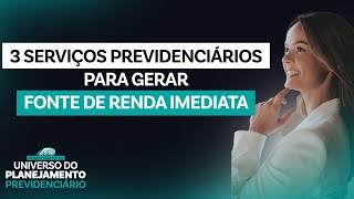 3 serviços previdenciários para gerar fonte de renda imediata [upl. by Travus]