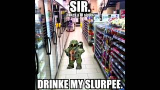 Sir drinkee my slurpee [upl. by Garrity36]