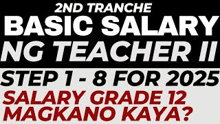 BASIC SALARY NG TEACHER 2 STEP 1  8 FOR JANUARY 2025 MAGKANO KAYA [upl. by Zared]