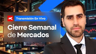 🔒 EN VIVO Cierre SEMANAL de los MERCADOS [upl. by Hannasus]