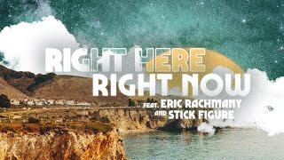 Right Here Right Now feat Eric Rachmany and Stick Figure Official Lyric  IRATION [upl. by Moise913]