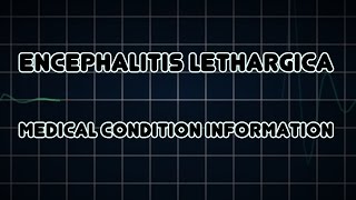 Encephalitis lethargica Medical Condition [upl. by Neerahs]