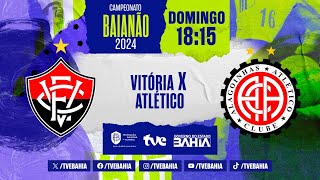 VITÓRIA 3X0 ATLÉTICO  PARTIDA COMPLETA  BaianãoNaTVE  25022024 [upl. by Ummersen23]