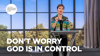 Dont Worry  God Is in Control  Joyce Meyer  Enjoying Everyday Life [upl. by Foley193]