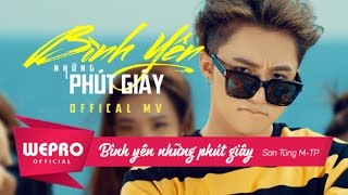 Bình Yên Những Phút Giây  Official Music Video  Sơn Tùng MTP [upl. by Lello645]