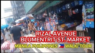 RIZAL AVENUE BLUMENTRIT ST MARKET MANILA PHILIPPINES 🇵🇭 Walktour [upl. by Nylinej]