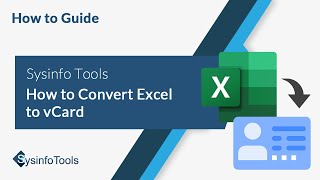 How to Convert Excel to VCard with SysInfo Excel to VCard Converter [upl. by Manly]