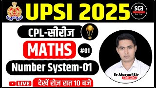 UPSI 2025  CPL सीरीज  Maths  Number System  By ErMaroof Sir  Sca 1 [upl. by Amiarom]