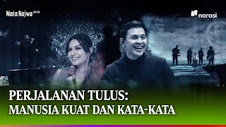 Perjalanan Tulus Manusia Kuat dan Katakata  Mata Najwa [upl. by Reffineg]