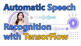 Build a Custom ASR Model in TensorFlow A StepbyStep Tutorial [upl. by Isiad62]