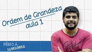 Ordem de Grandeza  aula 1 Física Lacradora [upl. by Desimone]