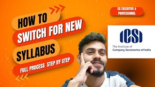 Switchover to New Syllabus Process Step by Step process New Syllabus 2023 ICSI old to new syllabus [upl. by Aker]