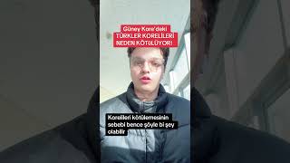 Kore’deki Türkler Neden Korelileri kötülüyor güneykore yurtdisindayasam koredekitürkler [upl. by Alexandros152]