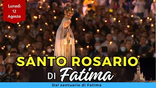 SANTO ROSARIO di FATIMA oggi Lunedì 12 Agosto 2024 con Litanie Lauretane [upl. by Norling]