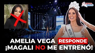 AMELIA VEGA ACLARA QUE MAGALI FEBLES NO LA ENTRENÓ PARA MISS UNIVERSO [upl. by Kohn435]