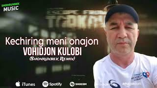 Vohidjon kulobi  Kechiring meni onajon DJ Shohruxbek Remix [upl. by Akins]