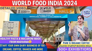 World food India 2024  Gateway to Indian Food Economy  Pragati Maidan New Delhi [upl. by Arimaj]