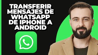 ¡Transferir mensajes de WhatsApp de iPhone a Android [upl. by Rufe366]