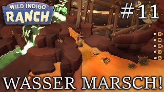 Wild Indigo Ranch  Wasser Marsch 11  Lets Play Deutsch  German [upl. by Twyla416]