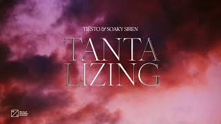 Tiësto amp Soaky Siren  Tantalizing Official Audio [upl. by Drain]