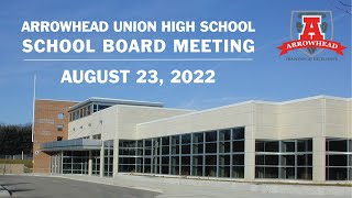 Arrowhead High School  Board Meeting  August 24 2022 [upl. by Aubin]