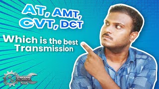 AMT vs CVT vs DCT vs AT  எது பெஸ்ட்  எதை வாங்கணும்   Autobots Tamil தமிழ் [upl. by Anemix571]