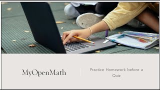 How to Practice MyOpenMath Homework before Taking a Quiz or Test [upl. by Nohj316]