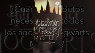 ¿Cuántos atributos necesitas en todos los años de Hogwarts Mystery  hogwartsmystery [upl. by Eelan739]