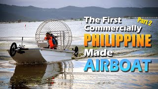 We Upgraded the Airboat First Commercial Philippine Airboat  Part 2 [upl. by Norabal]