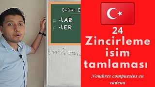 Zincirleme tamlaması🔗Cadenas nombres compuestos🔗 Gramática Turca [upl. by Werdnaed]