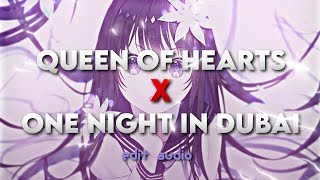 Starla Edney  Queen Of Hearts x Arash feat Helena  One Night In Dubai  edit audio  Dope Sounds [upl. by Marmawke]