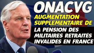 ONACVG  Augmentation Supplémentaire de la Pension des Militaires Retraités Invalides en France [upl. by Esinereb]