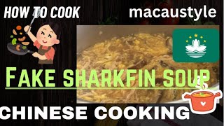 Fake sharks fin soup  Chinese cooking  how chinese cooking ​⁠macauvlog sharkfinsoup [upl. by Tybalt]