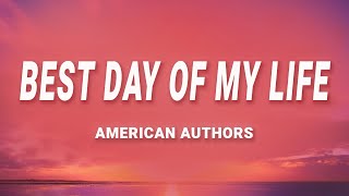 American Authors  Best Day Of My Life Lyrics [upl. by Latihs]