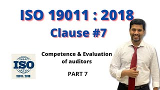 ISO 19011 2018I Guidelines auditing management systems Competence amp Evaluation of Auditors  Part7 [upl. by Yttiy]