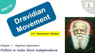 Dravidian Movement  EV Ramasami Naicker  Class 12 Political Science [upl. by Ezri843]