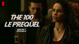 The 100 Le prequel saison 7 épisode 8 [upl. by Jami]