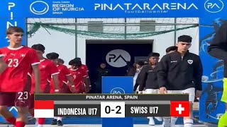 🔴LAGA BERJALAN SENGIT  HASIL PERTANDINGAN TIMNAS INDONESIA U17 VS SWISSTURNAMEN PINATAR ARENA 2024 [upl. by Ainehs376]