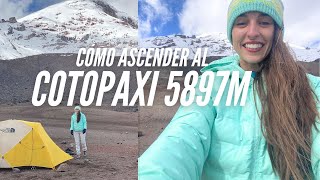 ¿CÓMO ASCENDER AL COTOPAXI 5897M🗻  Ruta material necesario y recomendaciones 😃 [upl. by Quinby]