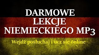 DARMOWE LEKCJE NIEMIECKIEGO  Język Niemiecki dla Początkujących MP3 [upl. by Merrel]