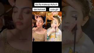 iqra kanwal vs cute girl🥰iqra kanwal new vlogsistrology wedding makeup shotrs shortvideo [upl. by Franza]