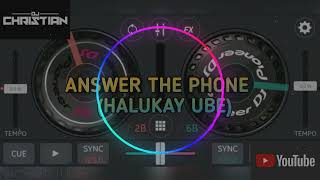 ANSWER THE PHONEHALUKAY UBE BOOTLEG BOUNCE REMIX [upl. by Burnley]