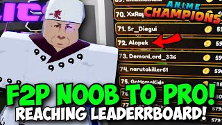 Finally REACHING LEADERBOARD  F2P Noob to Pro Anime Champions Day 130 [upl. by Cyndy]