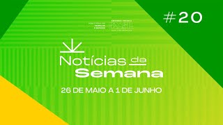 Notícias da Semana 20 [upl. by Nytsud]