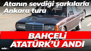 Bahçeli klasik otomobilinde Atatürkü andı [upl. by Nosoj]