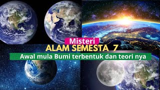 8 Teori terbentuknya BUMI di Alam Semestamonitordunia924 [upl. by Ahseid125]