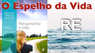 Pensamento e Vida  12  O Espelho da Vida [upl. by Weiss611]